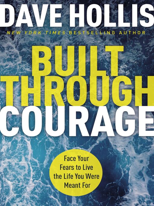 Title details for Built Through Courage by Dave Hollis - Available